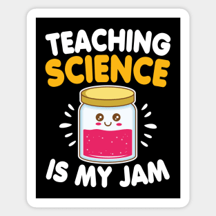 Funny Teaching Science Is My Jam Back To School Gift Sticker